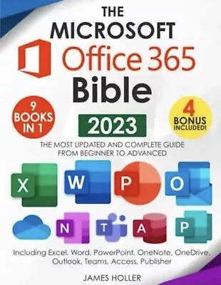The Microsoft Office 365 Bible: The Most Updated And Complete Guide To Excel • $24.99
