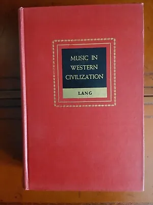 Music In Western Civilization - Paul Henry Lang (Hardcover 1941) • $8