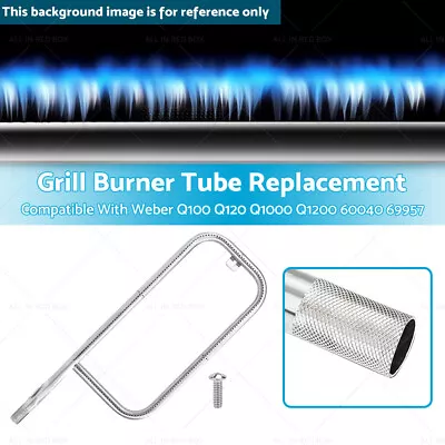 Grill Burner Tube Suitable For Weber Q100 Q120 Q1000 Q1200 60040 69957 Baby Q • $29.99