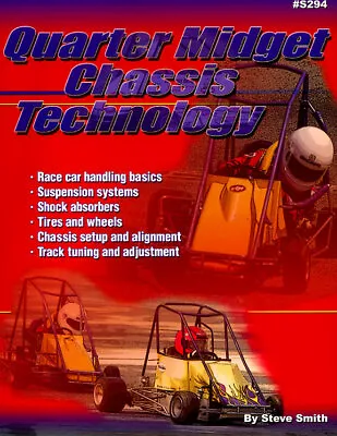 Quarter Midget Chassis Technology (Steve Smith Autosports Race Car Book) • $29.95