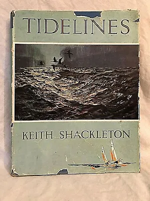£55 • Buy Keith Shackleton SIGNED - Tidelines - 1st/1st Lutterworth 1951 - Peter Scott