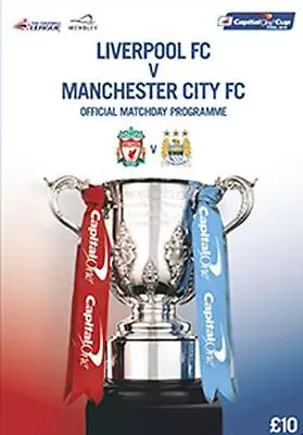 2016 CAPITAL ONE CUP FINAL - LIVERPOOL V MANCHESTER CITY (28th February 2016) • £10.99