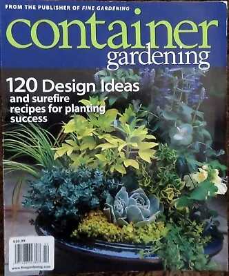 $13.95 • Buy CONTAINER GARDENING - Volume 5 - From Fine Gardening 2008