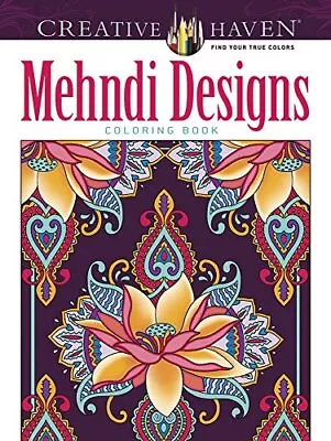 Creative Haven Mehndi Designs Collection Coloring Book By Dover Book The Cheap • £21.99