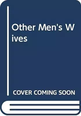 Other Men's Wives By Alexander Fullerton • $82.50