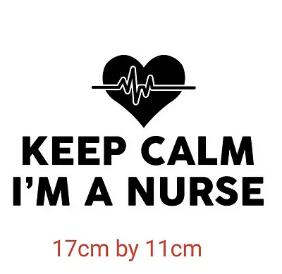 £2.30 • Buy Keep Calm I'm A Nurse Car Decal NHS Key Worker Medical Doctor 