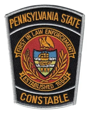 Pennsylvania State Constable Patch FIRST IN LAW ENFORCEMENT 1664 • $4.95