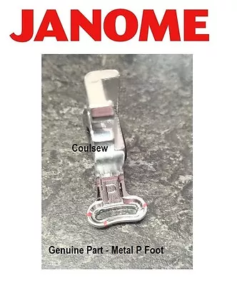 JANOME GENUINE MC12000 MC14000 MC15000 Metal Machine Embroidery P Foot 859816003 • £18.99