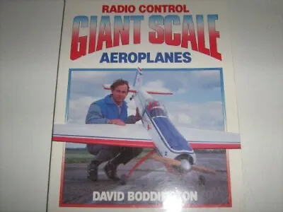Radio Control Giant Scale Aeroplanes By Boddington David Paperback Book The • £4.49