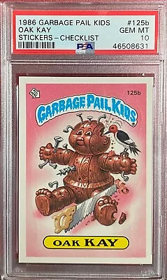 1986 Garbage Pail Kids Psa 10 #125b Oak Kay Gem Mint • $90