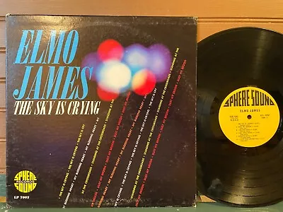 ELMO JAMES - The Sky Is Crying - Sphere 7002 Mono 1965 Original Plays Excellent • $89.95