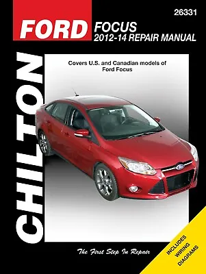 $49.95 • Buy 2012-2014 Ford Focus Chilton's Total Car Care Service Repair Manual NEW 21722