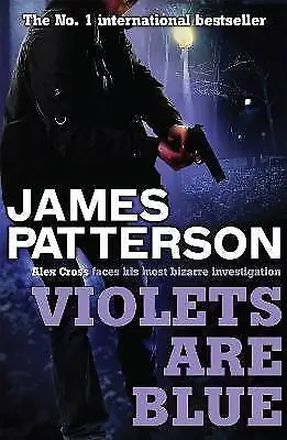Violets Are Blue Alex Cross James Patterson  Pap • £11.45