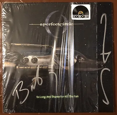 A Perfect Circle RSD So Long Thanks For All The Fish 7” Signed By MJK And Billy • $369.99