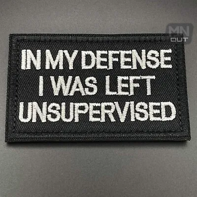 In My Defense I Was Left Unsupervised Morale Patch Black Military Tactical Army • £3.99