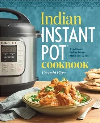Indian Instant Pot(r) Cookbook: Traditional Indian Dishes Made Easy And Fast (Pa • $13.16