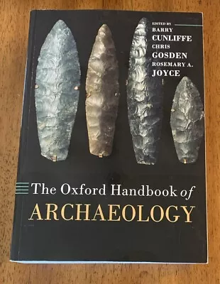 Oxford Handbooks Ser.: The Oxford Handbook Of Archaeology By Chris Gosden (2020) • $35