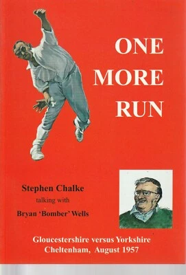 $35 • Buy CRICKET , Paperback , ONE MORE RUN , STEPHEN CHALKE,BRYAN BOMBER WELLS,SIGNED