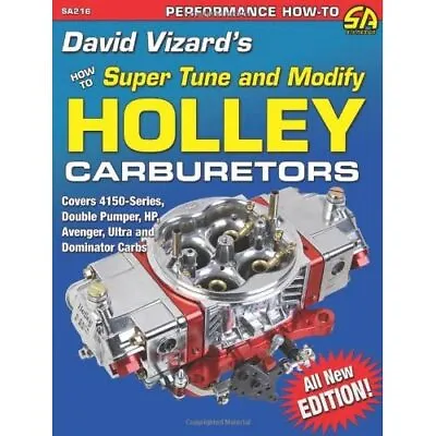 David Vizards Holley Carburetors: How To Super Tune & M - Paperback NEW Vizard • £26.70