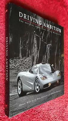 DRIVING AMBITION The Inside Story Of McLaren F1 Doug Nye 1999 **FIRST EDITION VG • £210