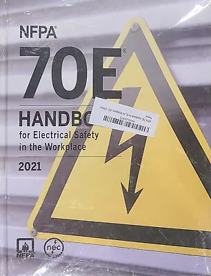 NFPA NEC 70E Handbook For ELECTRICAL SAFETY In The WORKPLACE 2021 (BBS) NEW! • $39.99