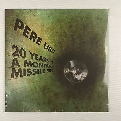 Pere Ubu - 20 Years In A Montana Missile Silo LP (Record 2017) New • $14.99