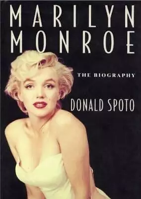 Marilyn Monroe: The Biography - Hardcover By Spoto Donald - ACCEPTABLE • $5