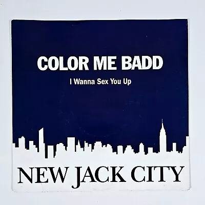 Vinyl 7   Single Record Color Me Badd - I Wanna Sex You Up New Jack City • £4.01