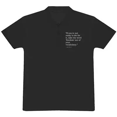 Malcolm X Quote Adult Polo Shirt / T-Shirt (PL074309) • $27.66