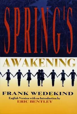 Spring's Awakening (Applause Libretto Library) By Wedekind Frank • $11.50