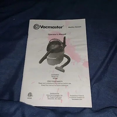 $10.50 • Buy Vacmaster VP205 Wet/Dry Vacuum Operator's Manual Intertek 2.5gal Instructions