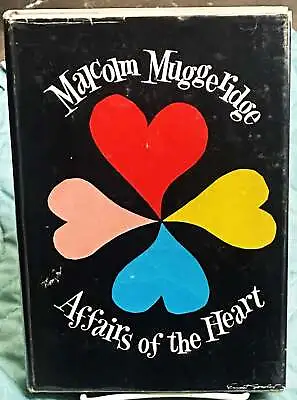 Malcolm Muggeridge / AFFAIRS OF THE HEART 1st Edition 1961 • $34