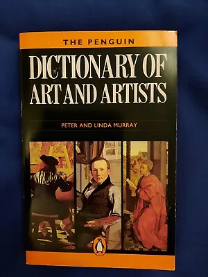 Dictionary Of Art And Artists By Peter Murray & Linda Murray Paperback Book 1991 • £2