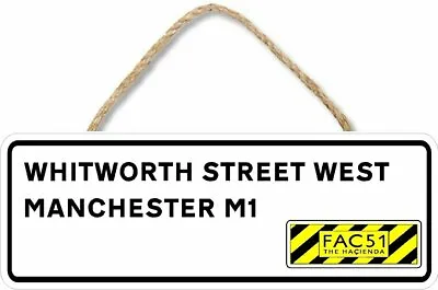 The Hacienda Fac 51 Whitworth Street West Sign Printed Sign  • £6.99