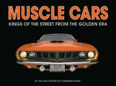 Muscle Cars: Kings Of The Street From The Golden Era • $4.58