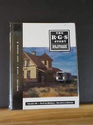 RGS Story The Rio Grande Southern Vol VIII 8 Over The Bridges Dolores To Mancos • $300