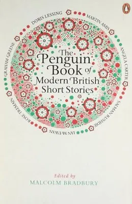 The Penguin Book Of Modern British Short Stories By Malcolm Bra .9780241952863 • £3.50