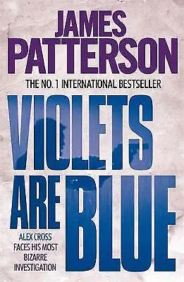 Patterson James : Violets Are Blue (Alex Cross) Expertly Refurbished Product • £3.45