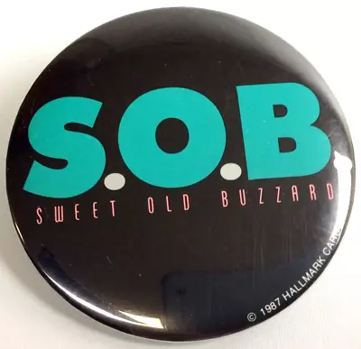 Pin Back Button Sweet Old Buzzard S.O.B. 3  1987 Hallmark Vintage • $5.87