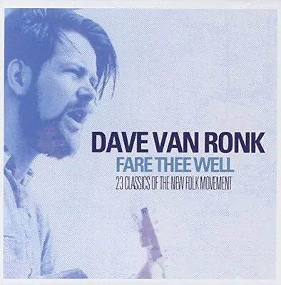 Dave Van Ronk - Fare Thee Well - Dave Van Ronk CD S6VG The Cheap Fast Free Post • £8.55