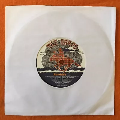 £4 • Buy The Chaps- Rawhide (Ghost Riders In The Sky/I Belong To Glasgow) -Stiff 7” 1982