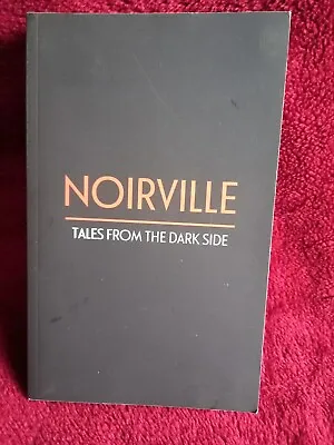 Noirville Tales From The Dark Side Crime Fiction Anthology Fahrenheit Press 2017 • £9.99