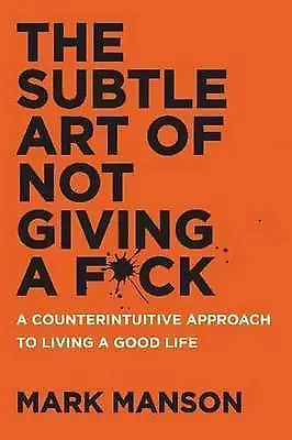 £11.99 • Buy The Subtle Art Of Not Giving A Fck Counterintuitive Approach To Living Good Life