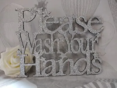 £4.99 • Buy Please Wash Your Hands Sign Silver Glitter Hand Decorated On 3mm Mdf 18x14cm 