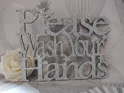 £4.99 • Buy Please Wash Your Hands Sign Silver Glitter Hand Decorated On 3mm Mdf 18x14cm 