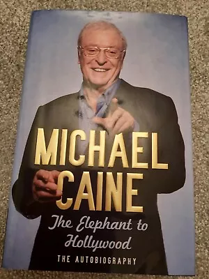 Michael Caine The Elephant To Hollywood Autobiography • £2.40