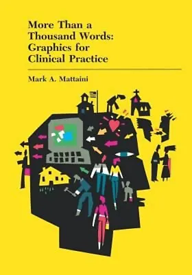 More Than A Thousand Words : Graphics For Clinical Practice Mark • $5.89
