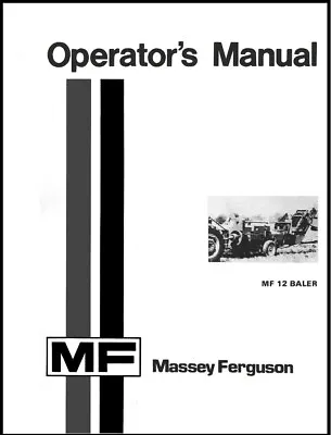 Operators Owners Manual Fits Massey Ferguson Mf 12 Baler Square Hay Adjust • $19.97