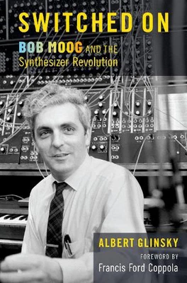 $124.69 • Buy Switched On: Bob Moog And The Synthesizer Revolution By Albert Glinsky (English)