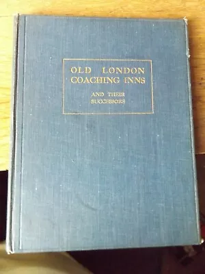 Old Coaching Inns And Their Successors By Arthur Groom Hardback Book • £19.99